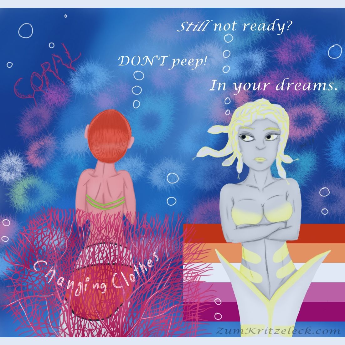 Digital painting, comic style: Nema, the clownfish mermaid with short orange hair standing behind a big red coral in front of a lot of sea anemones. In the right corner of the painting Merdusa, the Medusa mermaid (greyisch blue skin, white snakes on her head, white tail with yellow spots) crossing arms, behind her you can see the Lesbian Pride flag text: M.: "Still not ready?" - N.: "DON'T peep!" - M.: "In your dreams."