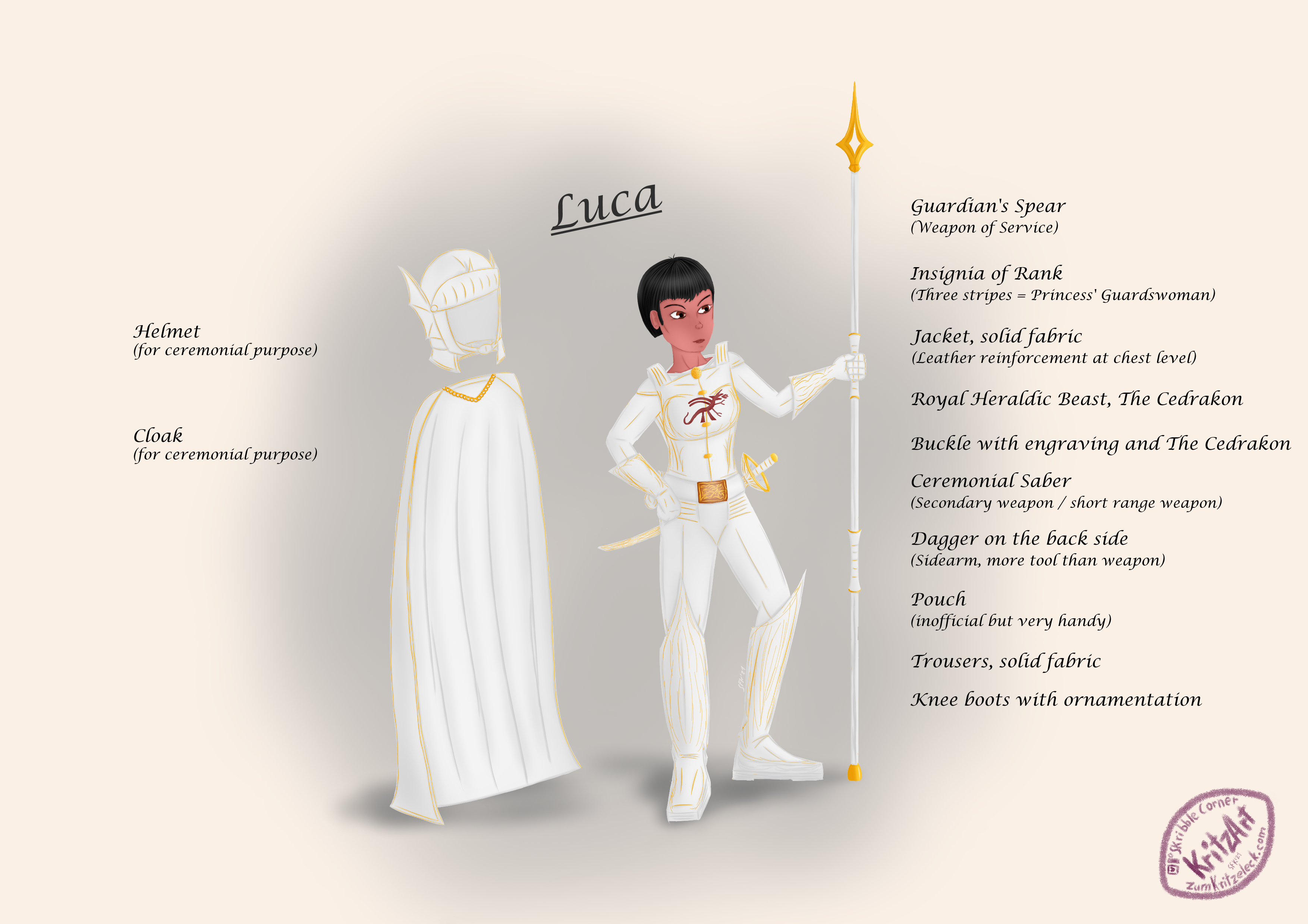 Digital Painting, comic style, washy grey background on light paper: "Luca", a young woman with short black hair, holding a white spear with the left hand, wearing a white uniform, on the chest a red dragonlike figure, on the belt at her left side a saber, on her right side a pouche, she also is wearing big ornamented knee boots; on the left side of the painting an empty white helmet with dragon wings as ears and a white cloak, all the clothings are ornamented with gold; descriptive textes (right side) Guardian's Spear (Weapon of Service); Insignia of Rank (Three stripes = Princess' Guardswoman); Jacket, solid fabric (Leather reinforcement at chest level); Royal Heraldic Beast, The Cedrakon; Buckle with engraving and The Cedrakon; Ceremonial Saber (Secondary weapon / short range weapon); Dagger on the back side (Sidearm weapon, more tool than weapon); Pouch (unofficial but very handy); Trousers, solid fabric; Knee boots with ornamentation; (left side) Helmet (for ceremonial purpose); Cloak (for ceremonial purpose)